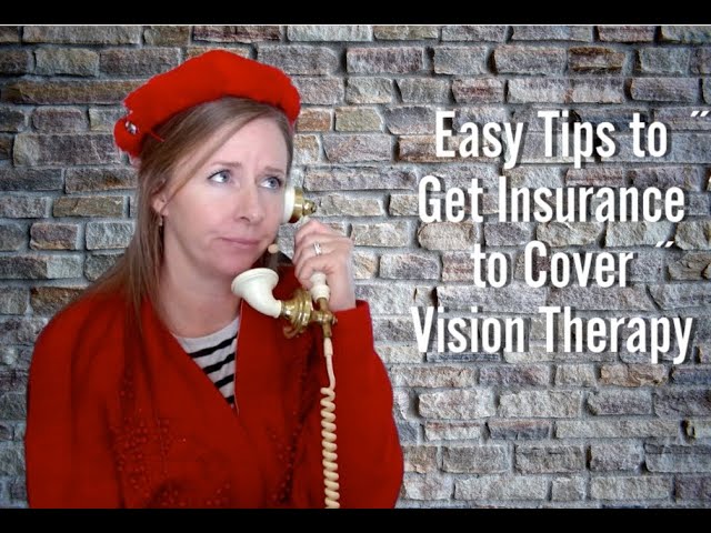 Get Comprehensive Vision Insurance Coverage for Effective Vision Therapy